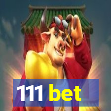 111 bet